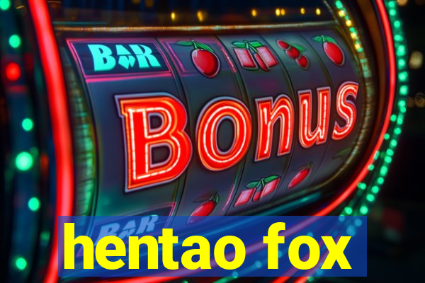 hentao fox